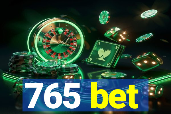 765 bet