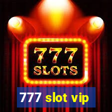 777 slot vip