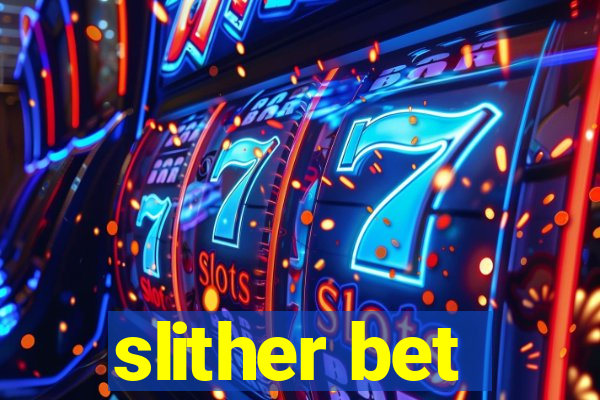 slither bet