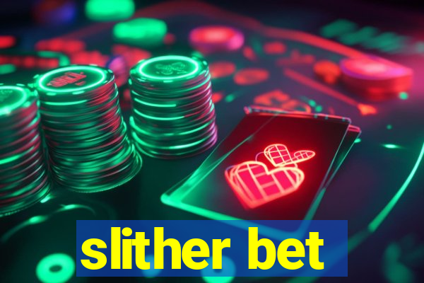 slither bet