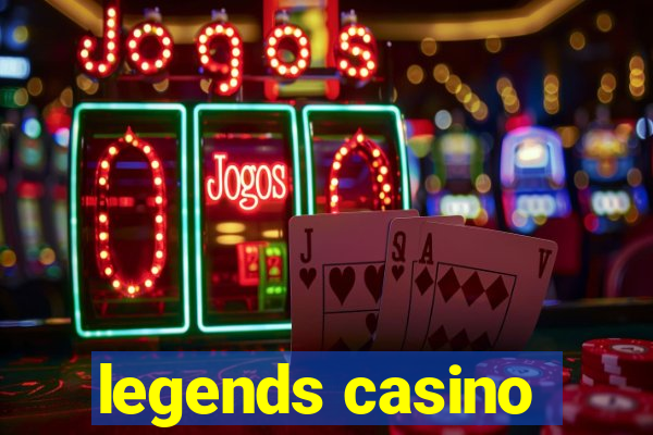 legends casino