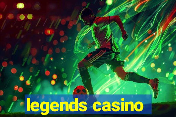 legends casino