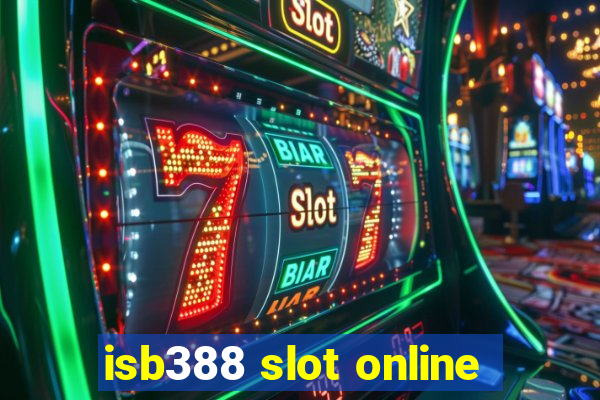 isb388 slot online