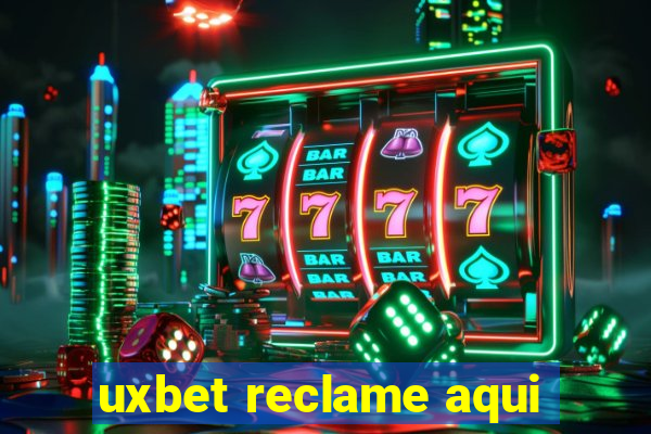 uxbet reclame aqui