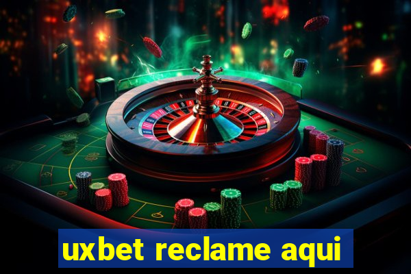 uxbet reclame aqui