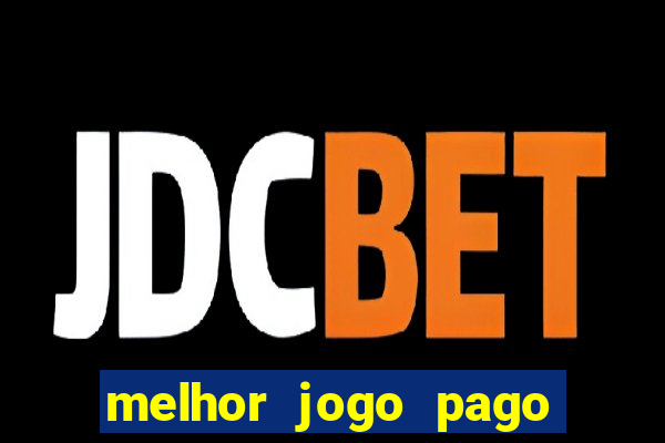 melhor jogo pago para android