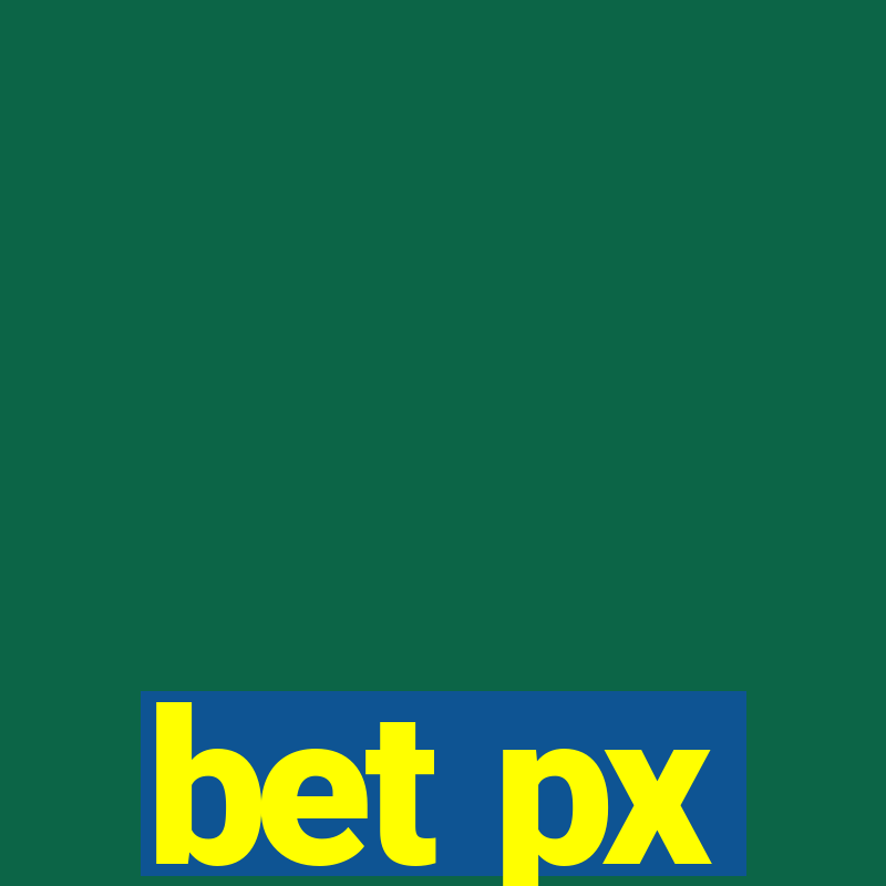 bet px