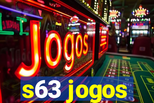 s63 jogos