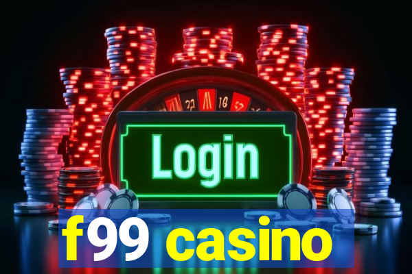 f99 casino