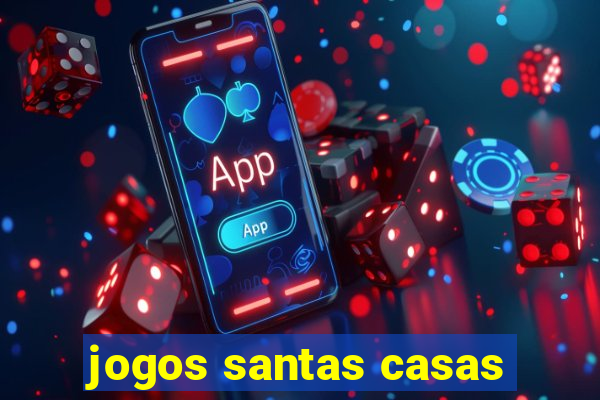 jogos santas casas