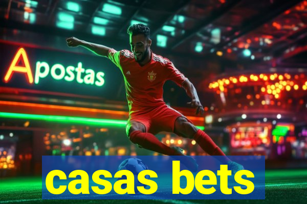 casas bets