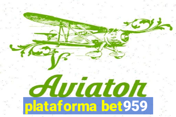 plataforma bet959