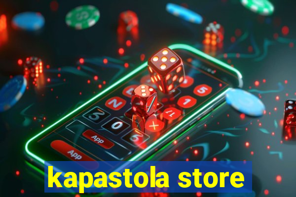 kapastola store