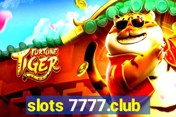 slots 7777.club