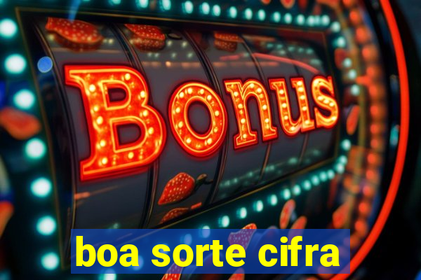 boa sorte cifra