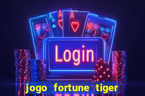 jogo fortune tiger paga mesmo