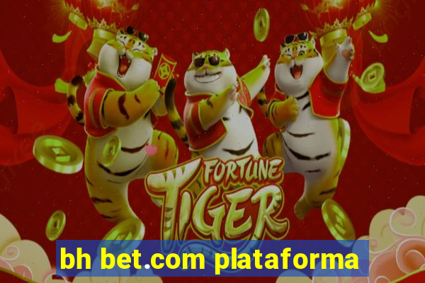 bh bet.com plataforma