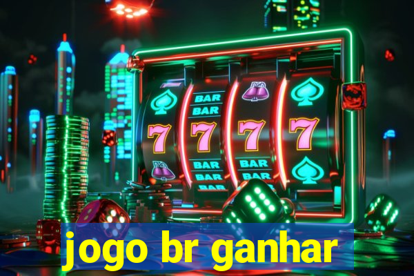 jogo br ganhar