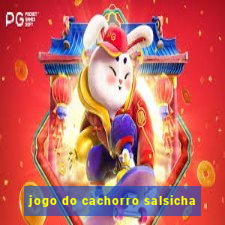 jogo do cachorro salsicha