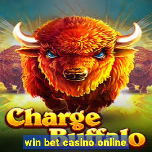 win bet casino online