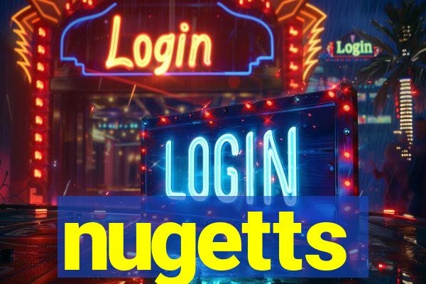 nugetts