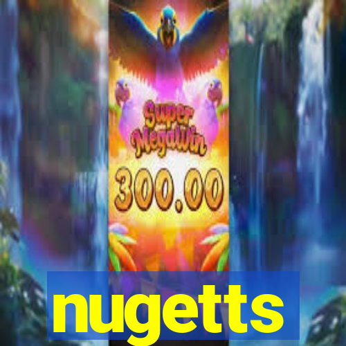 nugetts