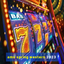 ams spring western 2023