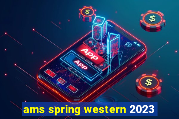 ams spring western 2023