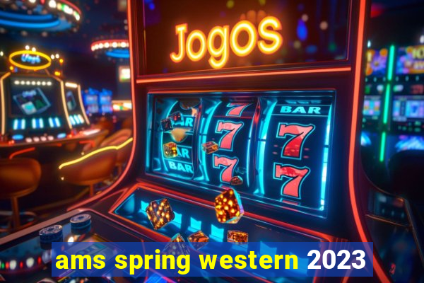 ams spring western 2023