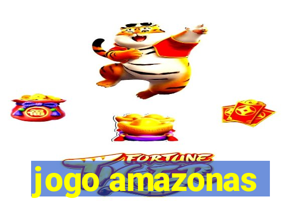 jogo amazonas