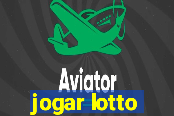 jogar lotto