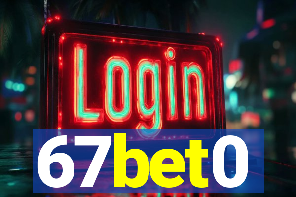 67bet0