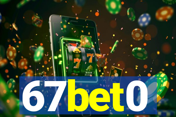 67bet0