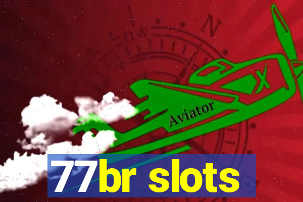 77br slots