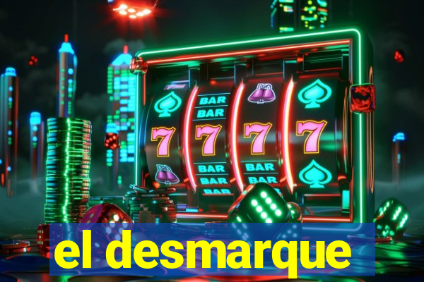 el desmarque