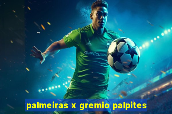 palmeiras x gremio palpites