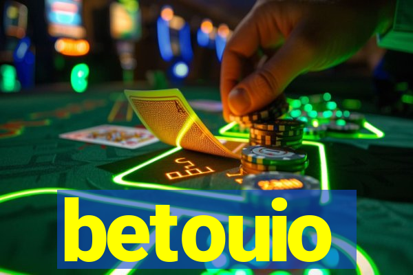 betouio