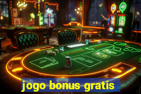 jogo bonus gratis