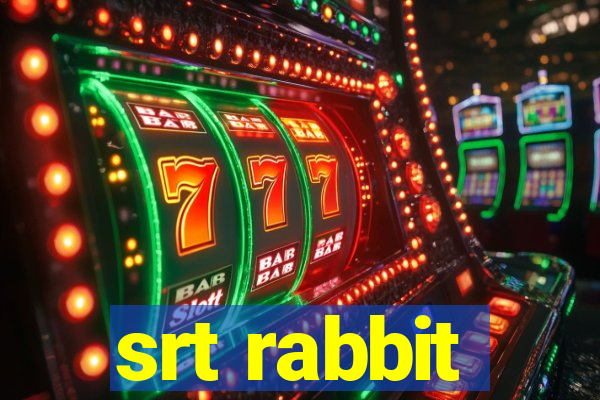 srt rabbit