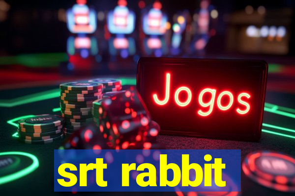 srt rabbit