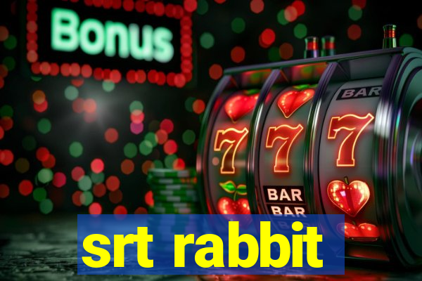 srt rabbit