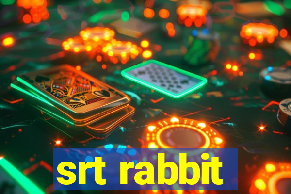 srt rabbit