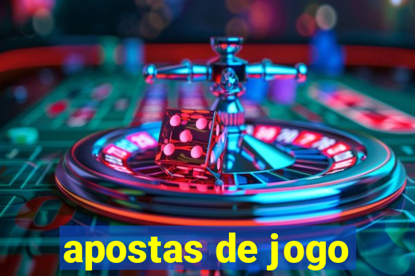 apostas de jogo