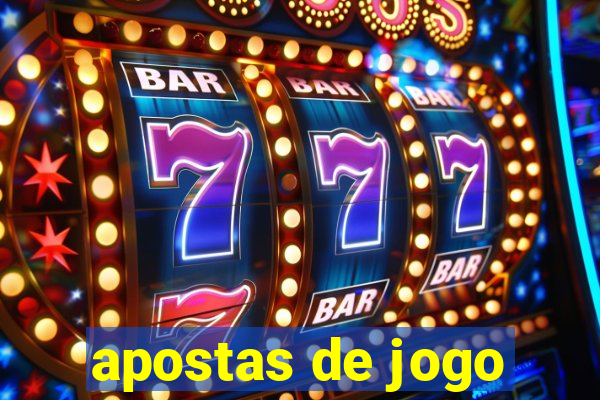 apostas de jogo