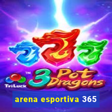 arena esportiva 365