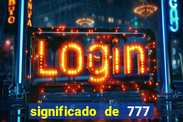 significado de 777 no crime