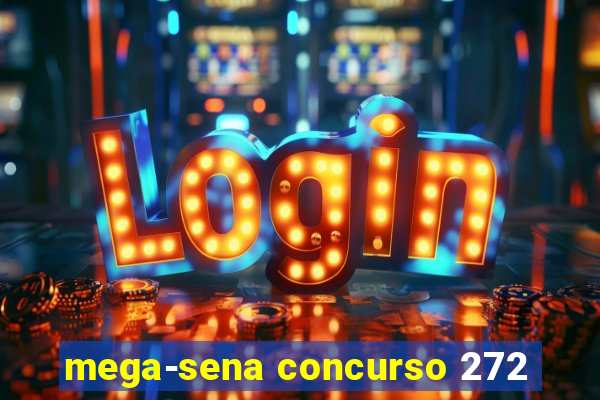 mega-sena concurso 272