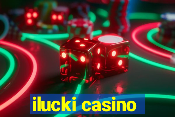 ilucki casino