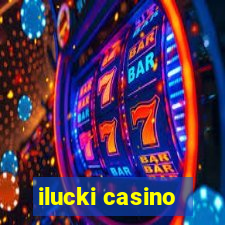 ilucki casino