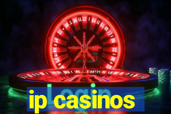 ip casinos